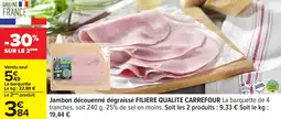 Carrefour Jambon découenné dégraissé filiere qualite carrefour offre