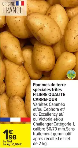 Carrefour Pommes de terre spéciales frites filiere qualite carrefour offre