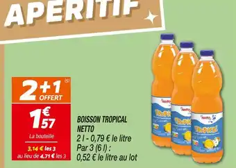 Netto Netto boisson tropical offre