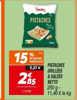 Netto Netto pistaches grillées & salées offre