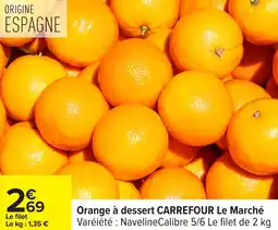 Carrefour Orange à dessert carrefour le marché offre
