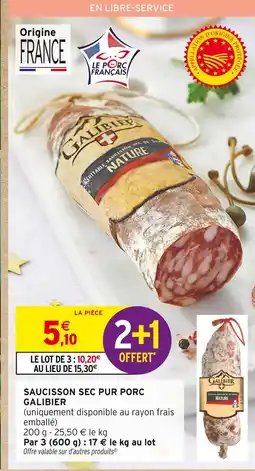 Intermarché Hyper Galibier saucisson sec pur porc offre