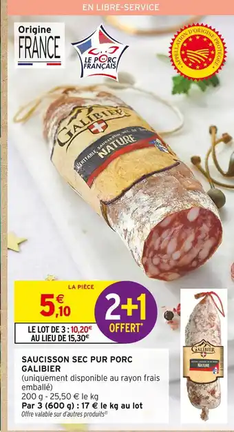 Intermarché Hyper Galibier saucisson sec pur porc offre