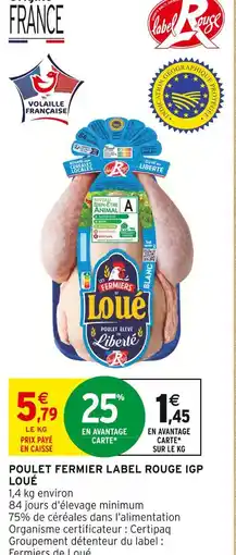 Intermarché Hyper Loué poulet fermier label rouge igp offre