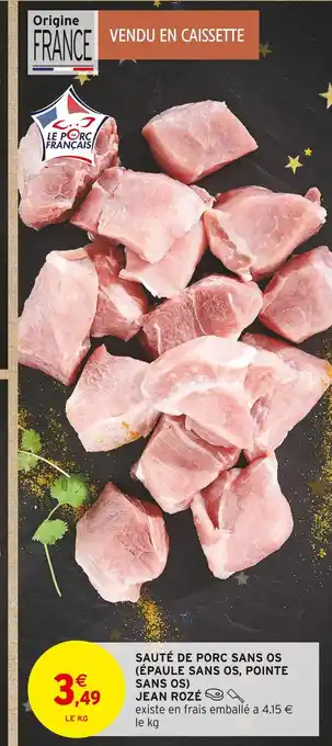 Intermarché Hyper Jean rozé sauté de porc sans os (épaule sans os, pointe sans os) offre