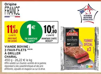 Intermarché Hyper Charal viande bovine : 3 faux-filets à griller offre