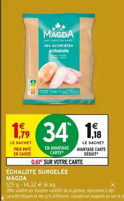 Intermarché Hyper Magda échalote surgelée offre