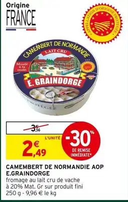 Intermarché Hyper E. graindorge camembert de normandie aop offre