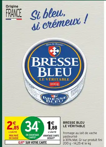 Intermarché Hyper Le véritable bresse bleu offre