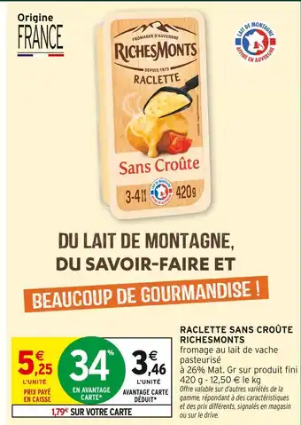 Intermarché Hyper Richesmonts raclette sans croûte offre