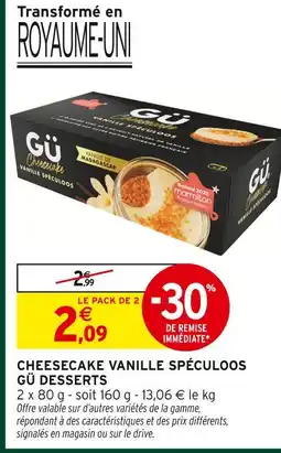 Intermarché Hyper Gü desserts cheesecake vanille spéculoos offre