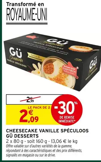 Intermarché Hyper Gü desserts cheesecake vanille spéculoos offre