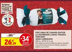 Intermarché Hyper Jean larnaudie foie gras de canard entier le gourmand lignac france torchon offre