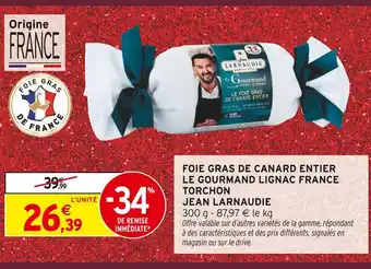 Intermarché Hyper Jean larnaudie foie gras de canard entier le gourmand lignac france torchon offre