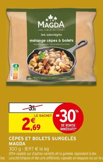 Intermarché Hyper Magda cèpes & cèpes et bolets surgelés offre