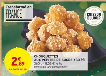 Intermarché Hyper Chouquettes aux pépites de sucre offre