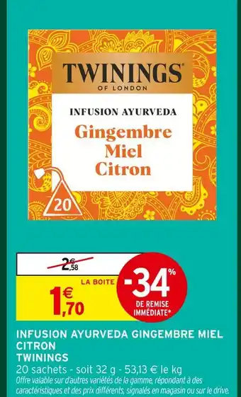 Intermarché Hyper Twinings infusion ayurveda gingembre miel citron offre