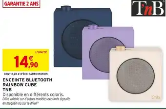 Intermarché Hyper Tnb enceinte bluetooth rainbow cube offre