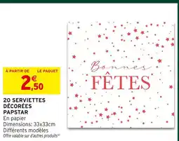 Intermarché Hyper Papstar 20 serviettes décorées offre