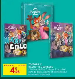 Intermarché Hyper Hachette jeunesse zootopie 2 offre