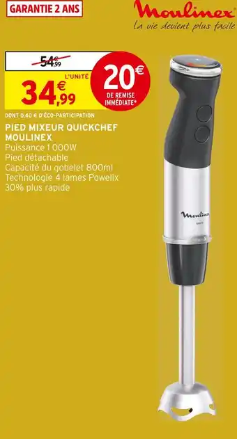 Intermarché Hyper Moulinex pied mixeur quickchef offre
