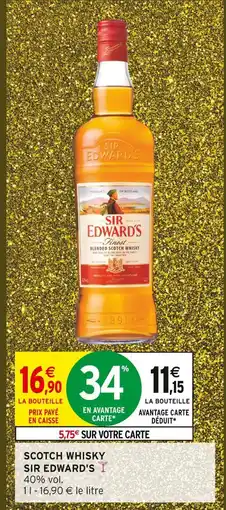 Intermarché Hyper Sir edward's scotch whisky offre
