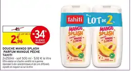Intermarché Hyper Tahiti douche mango splash parfum mangue pêche offre