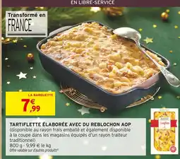 Intermarché Tartiflette élaborée avec du reblochon aop offre