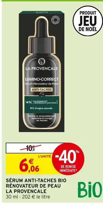 Intermarché Hyper La provençale sérum anti-taches bio rénovateur de peau offre