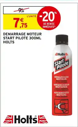 Intermarché Hyper Holts demarrage moteur start pilote 300ml offre