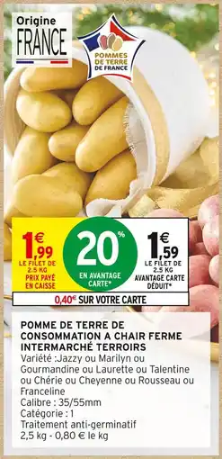 Intermarché Intermarché terroirs pommes de terre de consommation à chair ferme offre