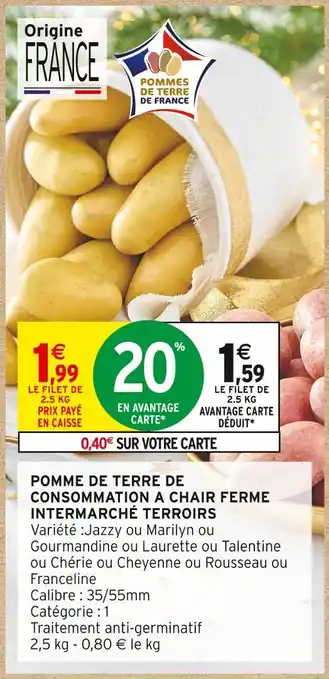 Intermarché Intermarché terroirs pommes de terre de consommation à chair ferme offre