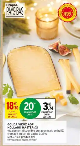 Intermarché Holland master gouda vieux aop offre