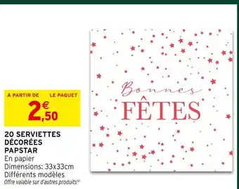 Intermarché Papstar 20 serviettes décorées offre