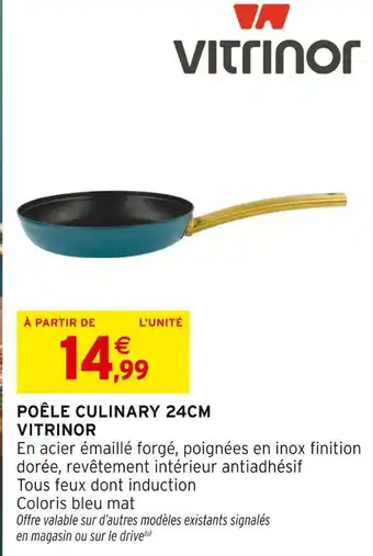 Intermarché Vitrinor poêle culinary 24cm offre