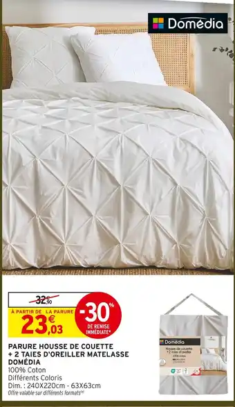 Intermarché Domédia parure housse de couette + 2 taies d'oreiller matelassé offre