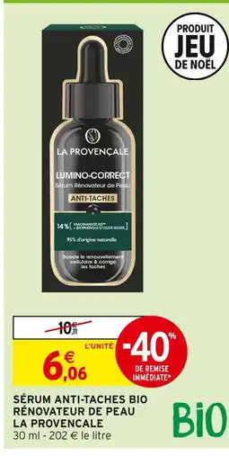 Intermarché La provençale sérum anti-taches bio rénovateur de peau offre