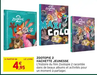 Intermarché Hachette jeunesse zootopie 2 offre