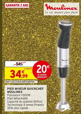 Intermarché Moulinex pied mixeur quickchef offre