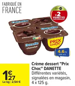Carrefour Crème dessert prix choc danette offre