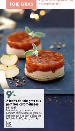 Croque Gel 2 Tatins de foie gras aux pommes caramélisées offre