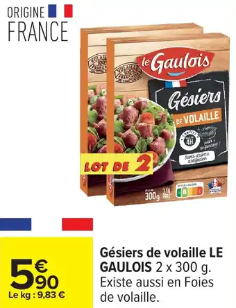Carrefour Gésiers de volaille le gaulois offre
