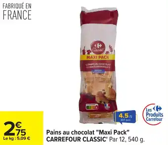 Carrefour Pains au chocolat maxi pack carrefour classic offre