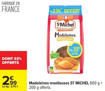 Carrefour Madeleines moelleuses st michel offre