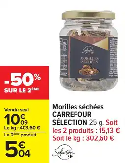 Carrefour Morilles séchées carrefour sélection offre