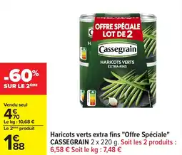 Carrefour Haricots verts extra fins offre spéciale cassegrain offre
