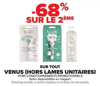 Carrefour Sur tout venus hors lames unitaires offre