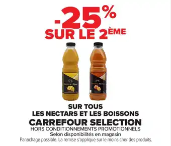 Carrefour Sur tous les nectars et les boissons carrefour selection offre