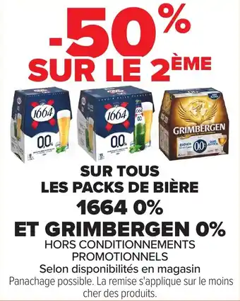 Carrefour Sur tous les packs de bière 1664 0% et grimbergen 0% offre