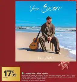 Carrefour Cd kendji girac vivre encore offre